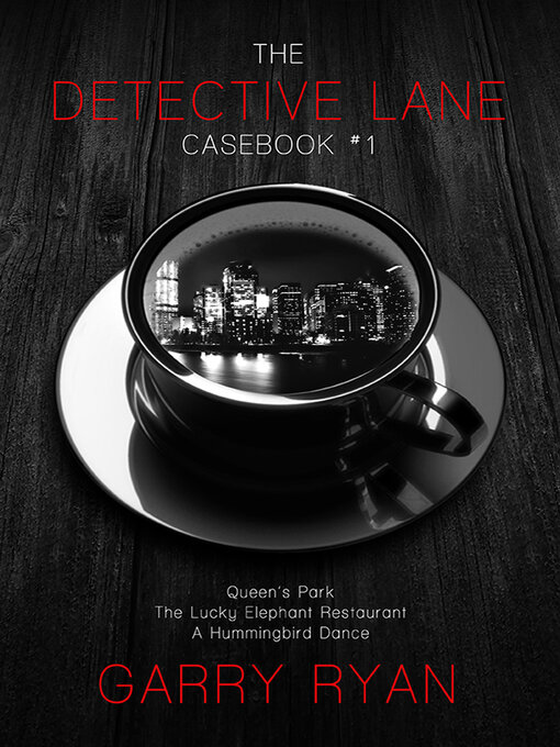 Title details for The Detective Lane Casebook  #1 by Garry Ryan - Available